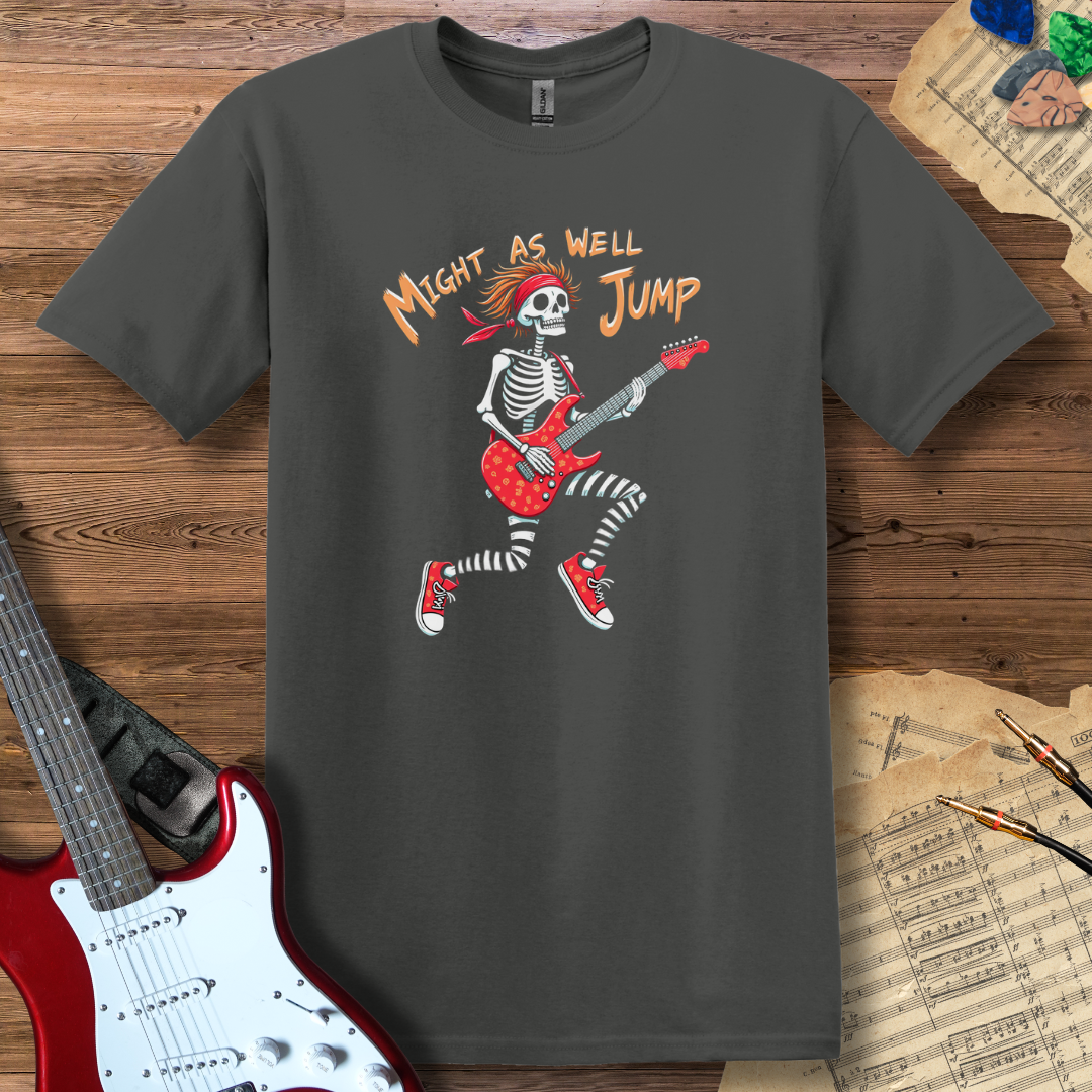 Might As Well Jump T-Shirt