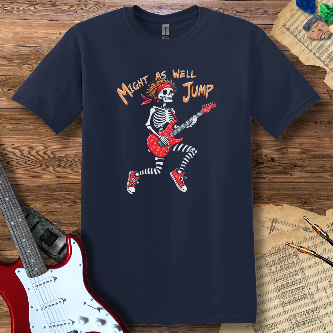 Might As Well Jump T-Shirt