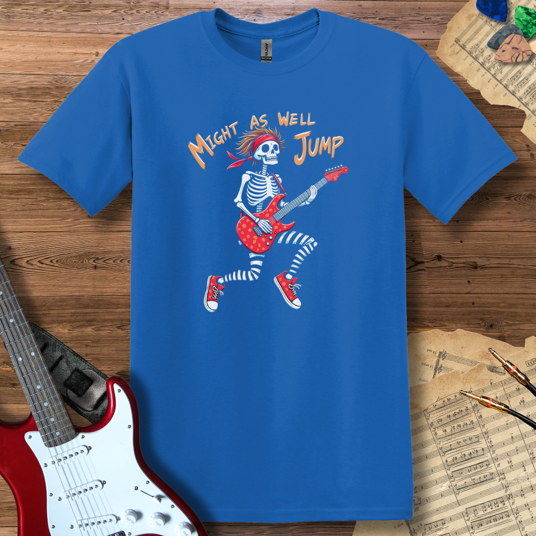 Might As Well Jump T-Shirt